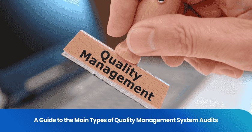 A Guide to the Main Types of Quality Management System Audits